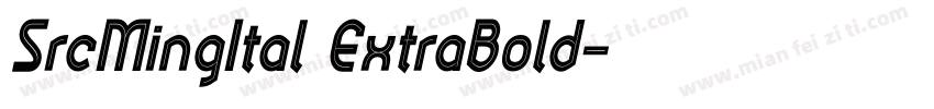 SrcMingItal ExtraBold字体转换